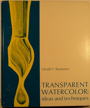 Transparent Watercolor: Ideas And Techniques-used