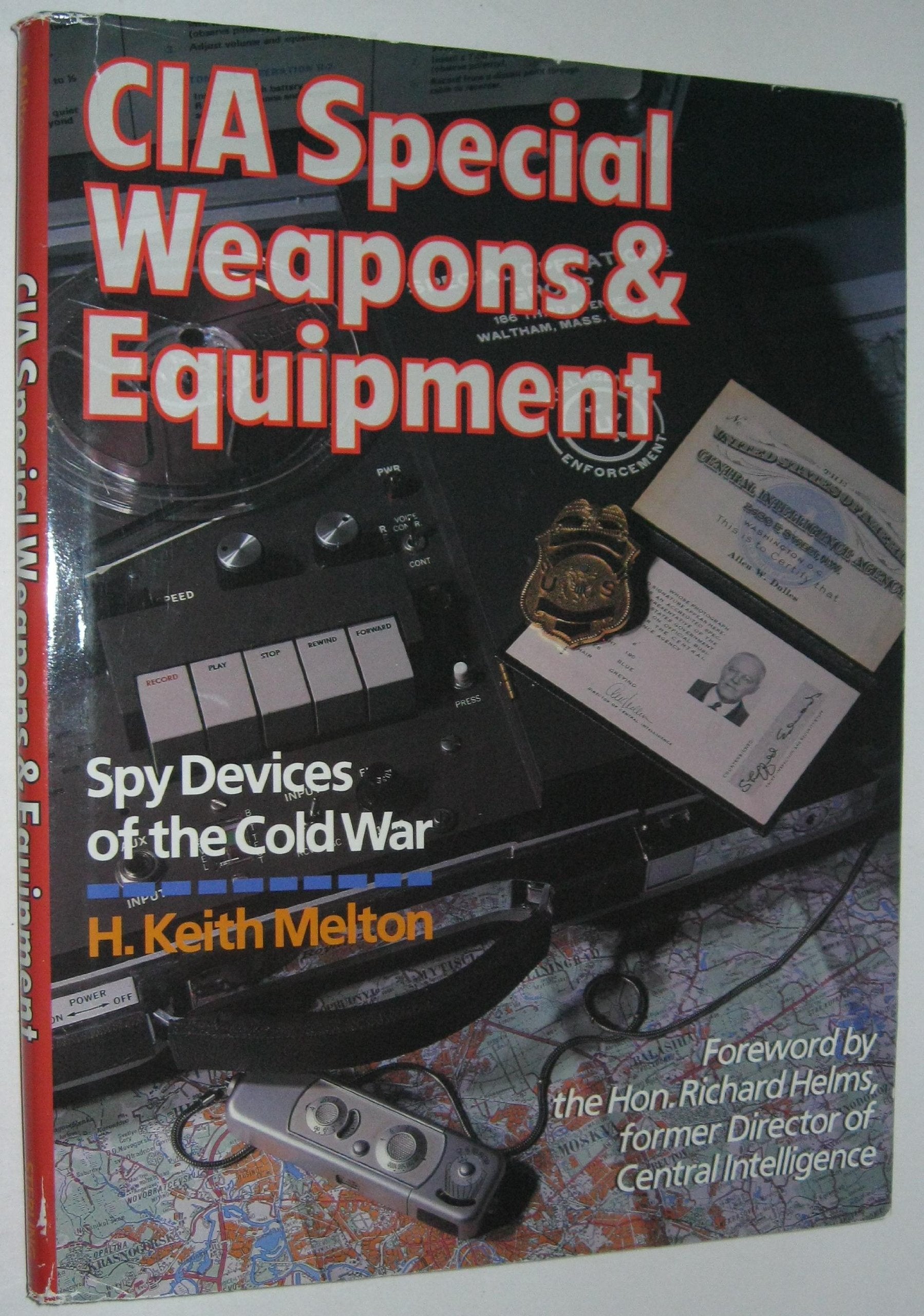 Cia Special Weapons & Equipment: Spy Devices Of The Cold War