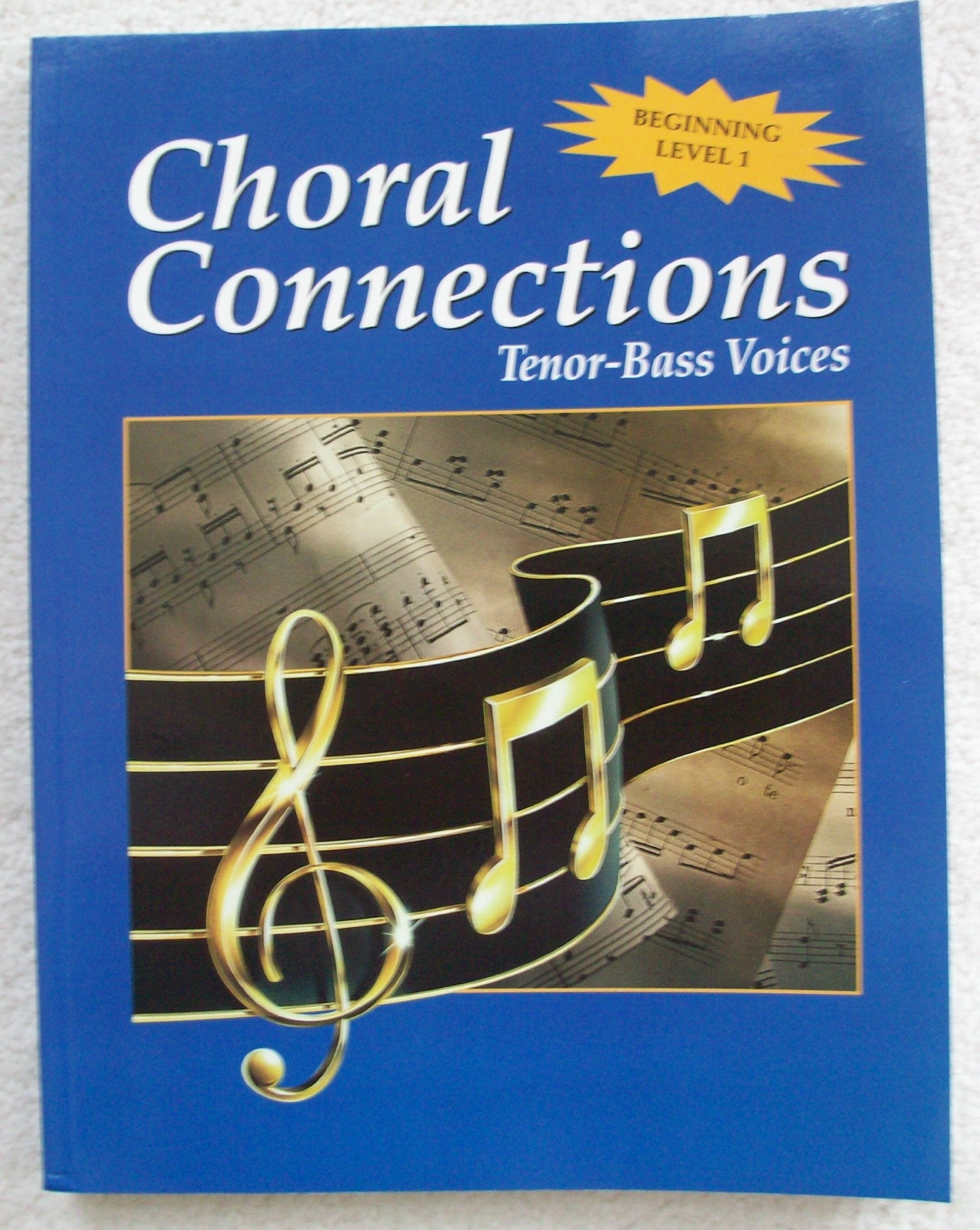 Choral Connections Level 1, TenorBass, Student Edition,Used