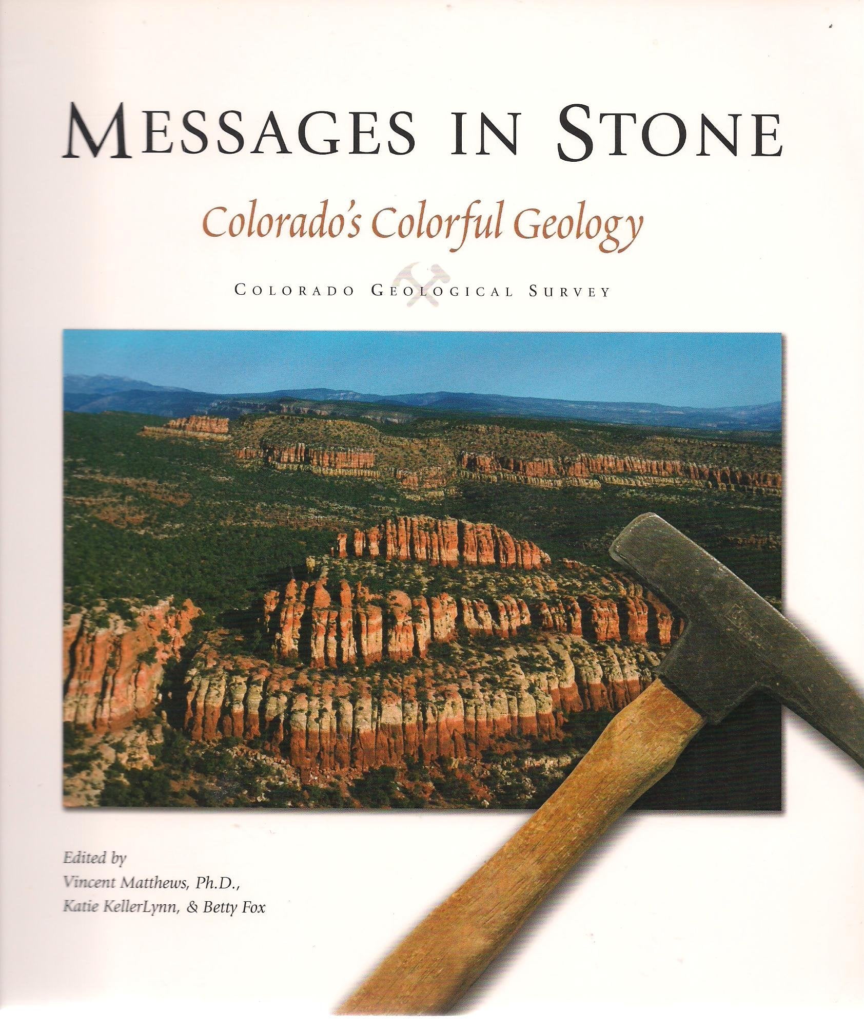 Messages in Stone: Colorado's Colorful Geology,Used