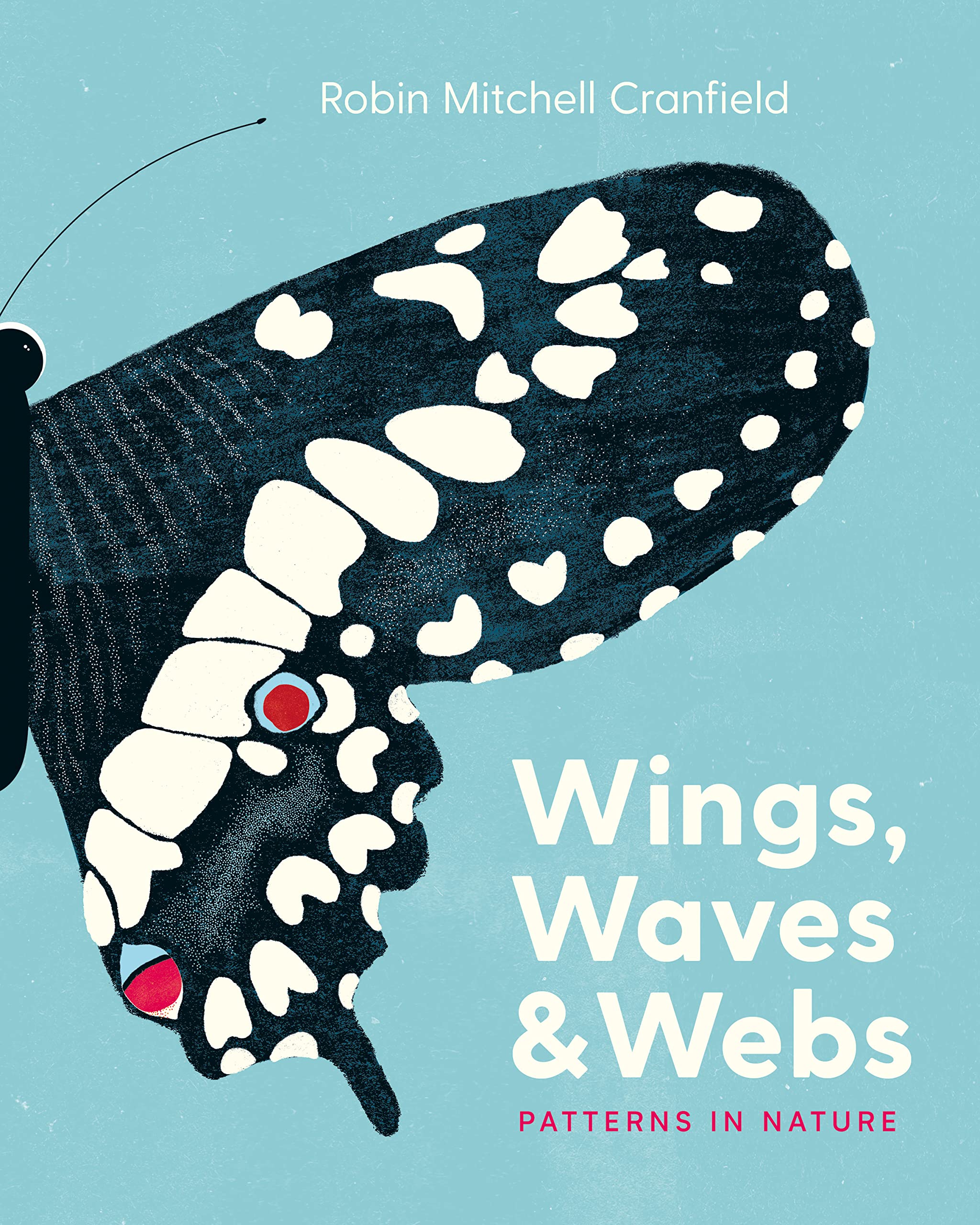 Wings, Waves & Webs: Patterns In Nature,Used