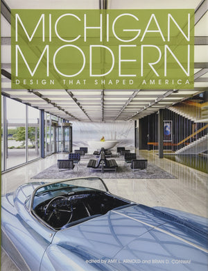 Michigan Modern: Design that Shaped America,New