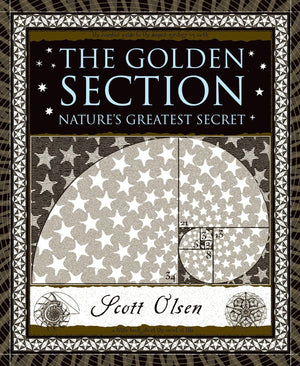 The Golden Section: Nature's Greatest Secret (Wooden Books),Used