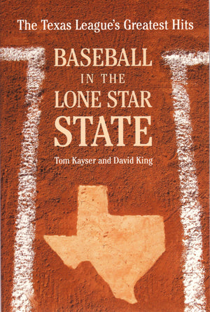 Baseball in the Lone Star State: The Texas League's Greatest Hits,Used