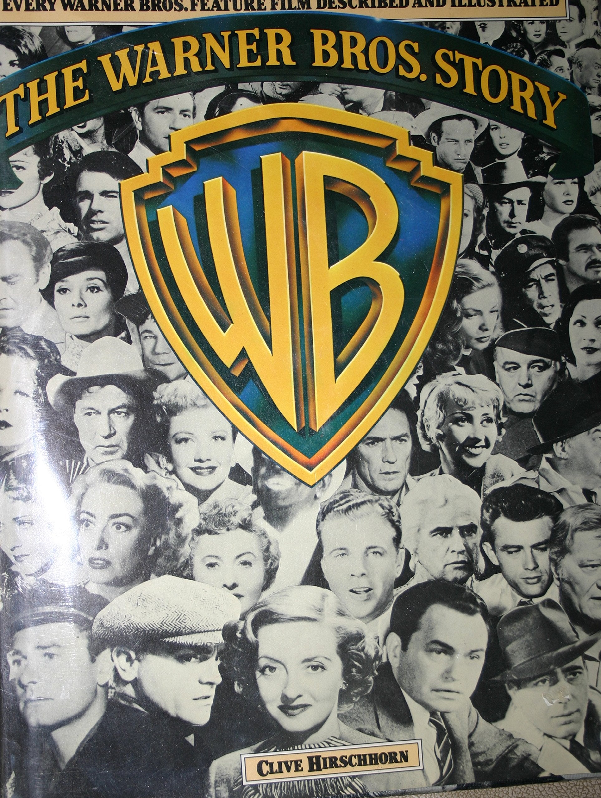The Warner Bros. Story: The Complete History of Hollywood's Great Studio Every Warner Bros. Feature Film Described and Illustrat,New
