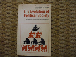 The Evolution of Political Society: An Essay in Political Anthropology,Used