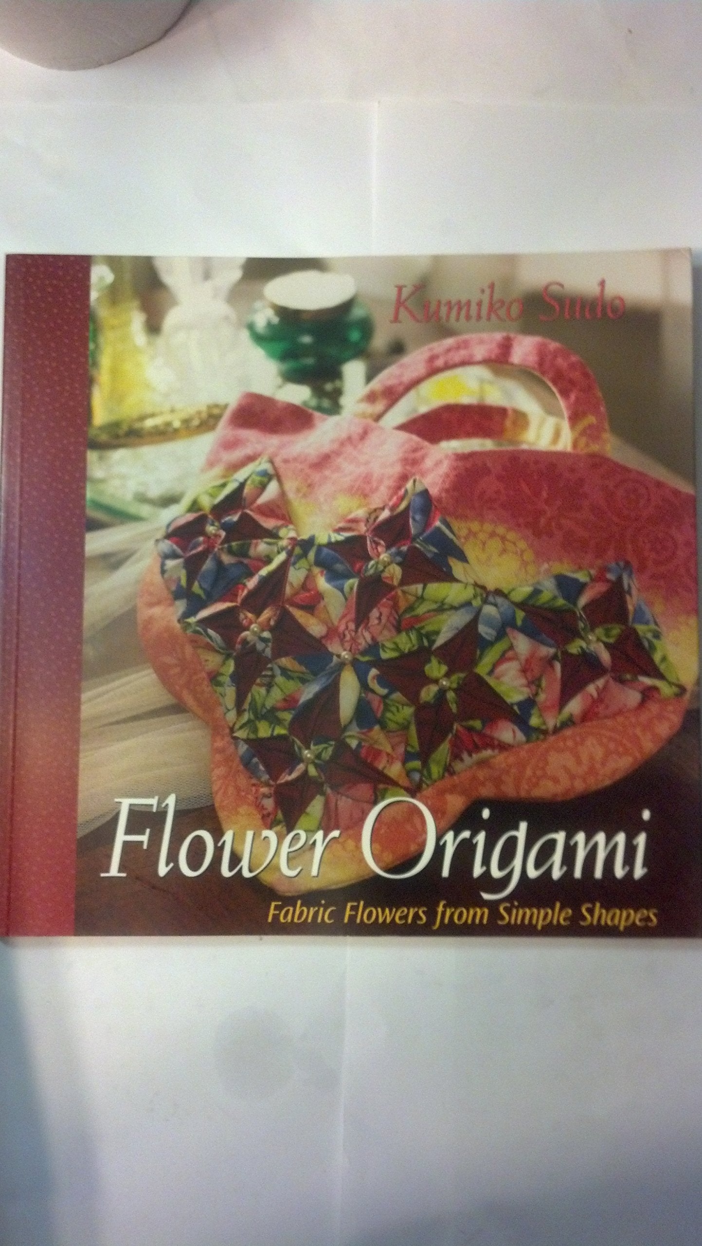 Flower Origami: Fabric Flowers from Simple Shapes,Used