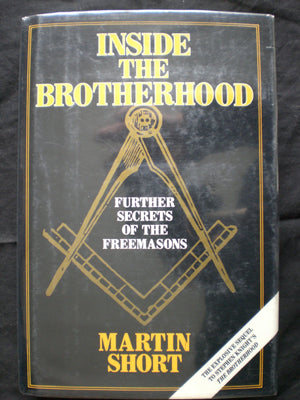Inside the Brotherhood: Further Secrets of the Freemasons,Used