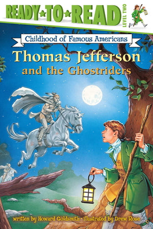 Thomas Jefferson and the Ghostriders: ReadytoRead Level 2 (ReadytoRead Childhood of Famous Americans),Used