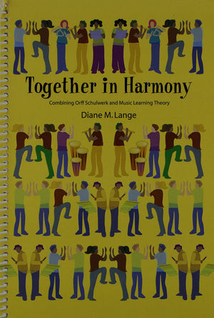 Together in Harmony: Combining Orff Schulwerk and Music Learning Theory,Used