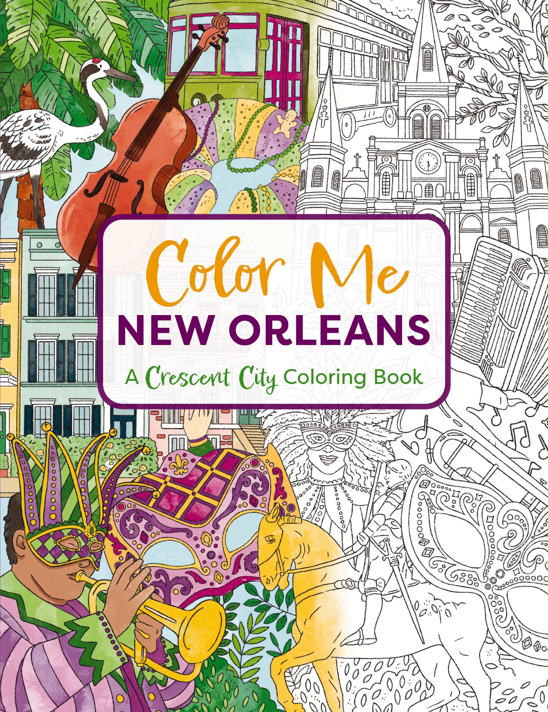 Color Me New Orleans: A Crescent City Coloring Book (Color Me Coloring Books),Used