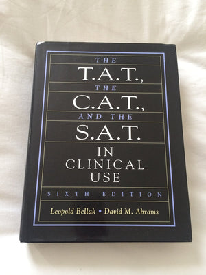 The T.A.T., The C.A.T., and The S.A.T. in Clinical Use (6th Edition),New