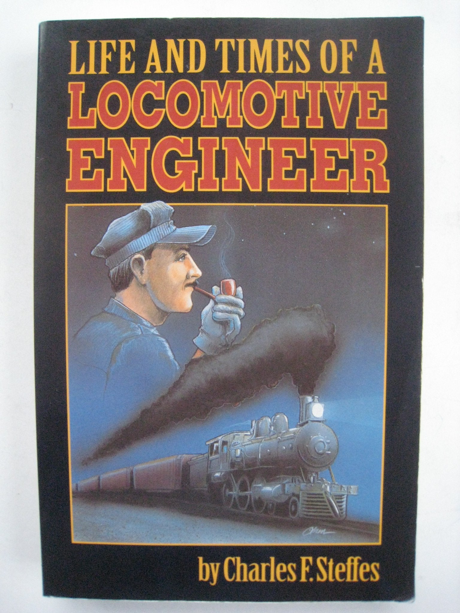 Life and Times of a Locomotive Engineer,Used