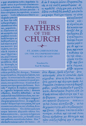 On The Incomprehensible Nature Of God (Fathers Of The Church Patristic Series),Used