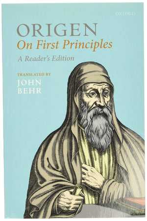 Origen: On First Principles, Readers Edition (Oxford Early Christian Texts)
