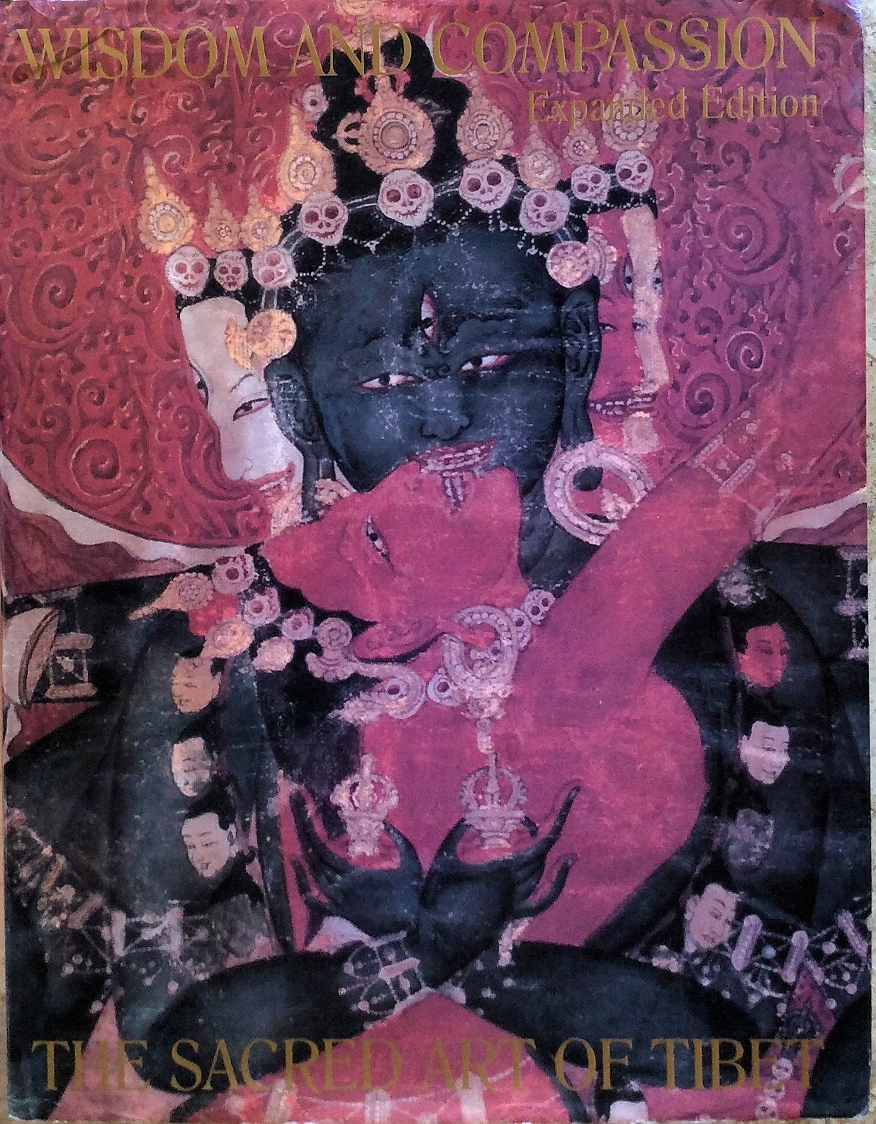 Wisdom and Compassion: The Sacred Art of Tibet (Expanded Edition),New