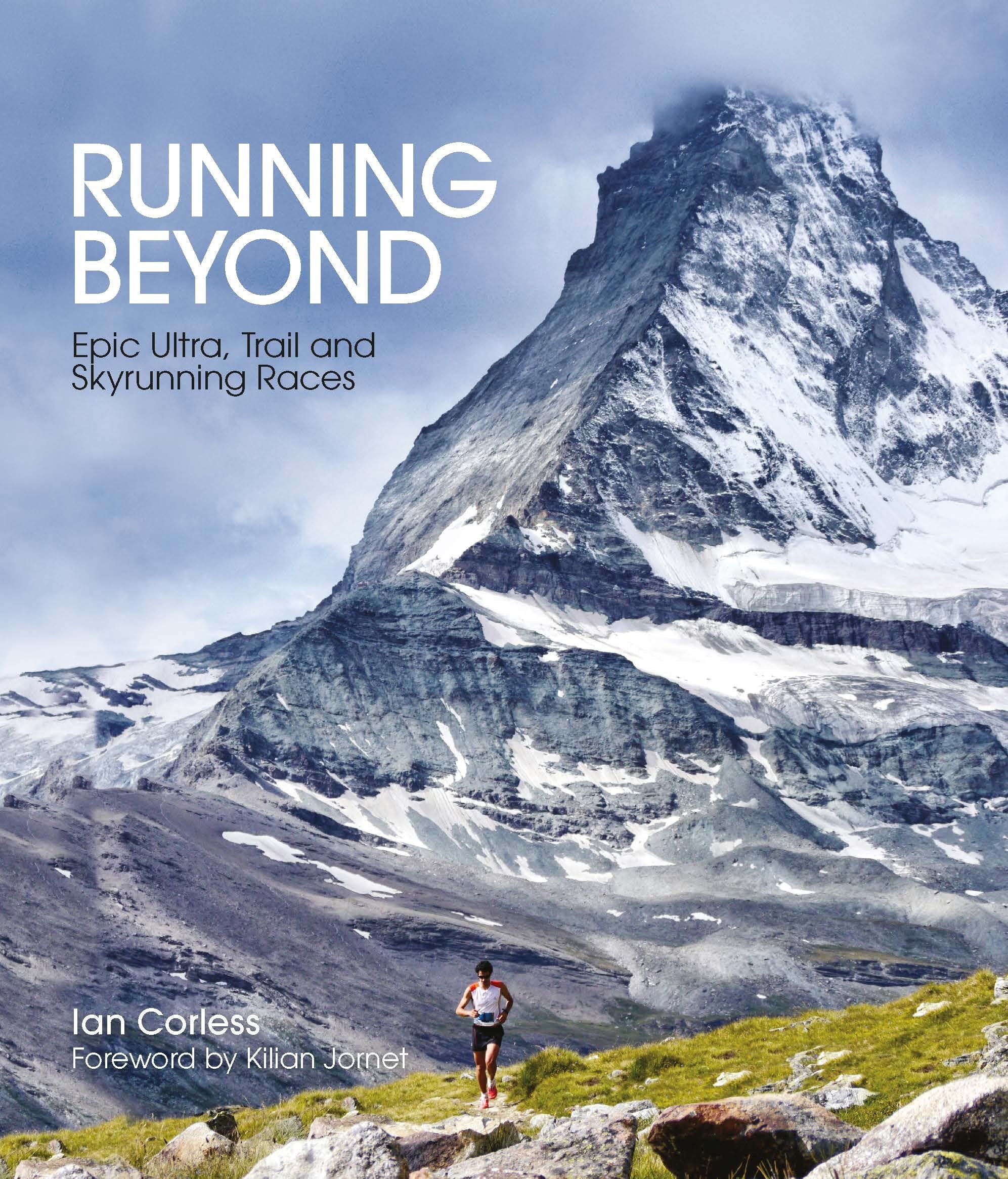 Running Beyond: Epic Ultra, Trail and Skyrunning Races,New