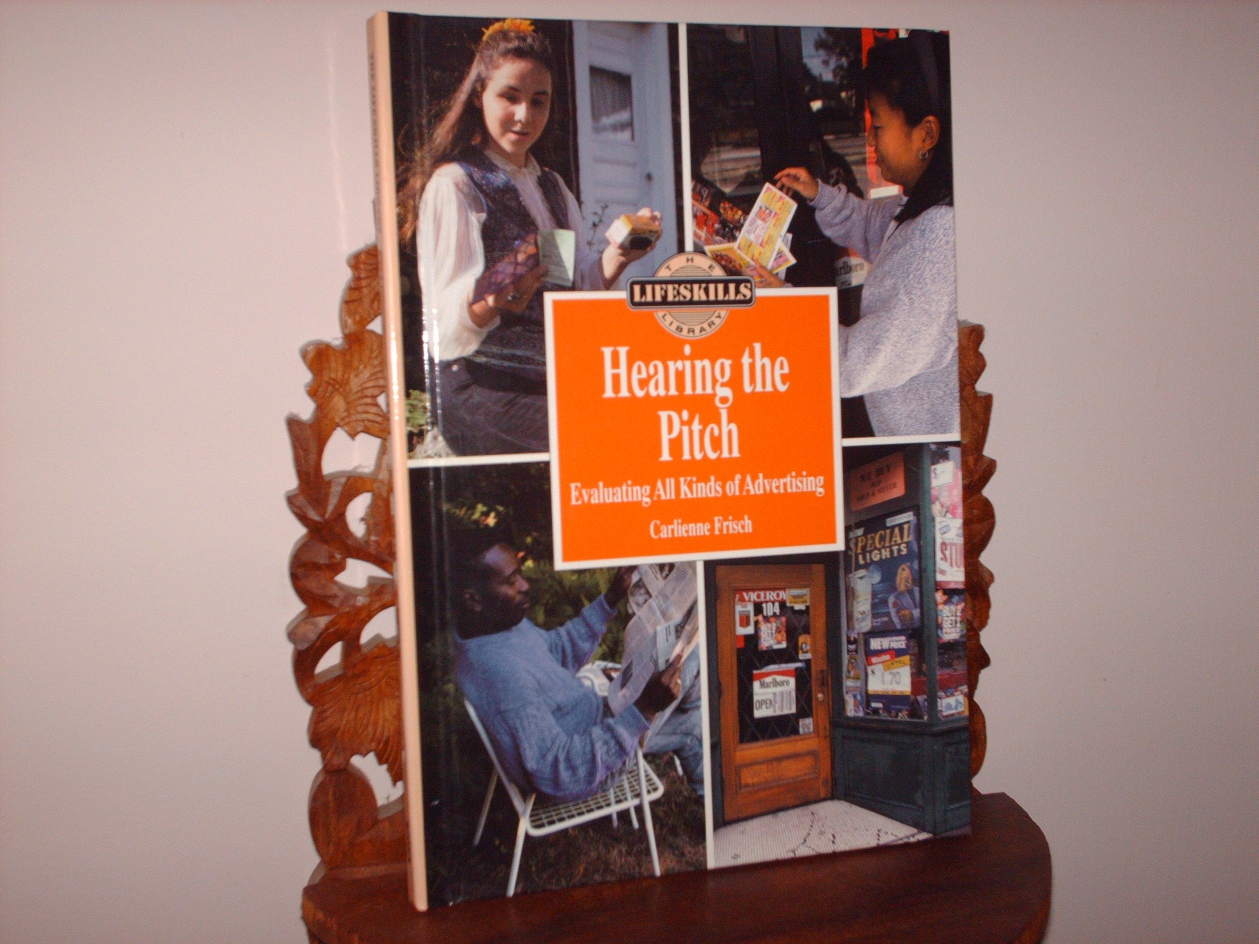 Hearing the Pitch: Evaluating All Kinds of Advertising (Life Skills Library),Used