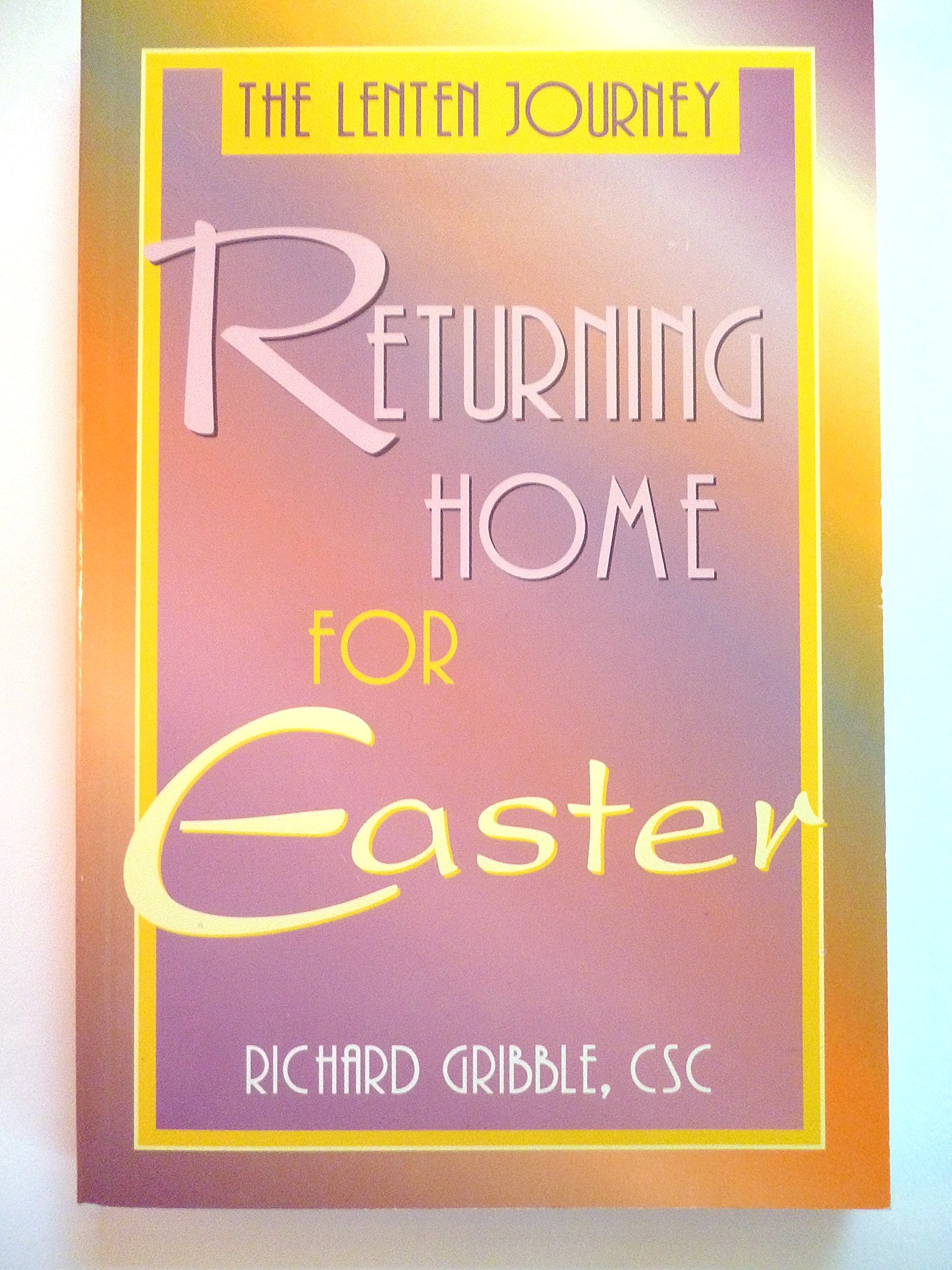 Returning Home For Easter: The Lenten Journey,Used