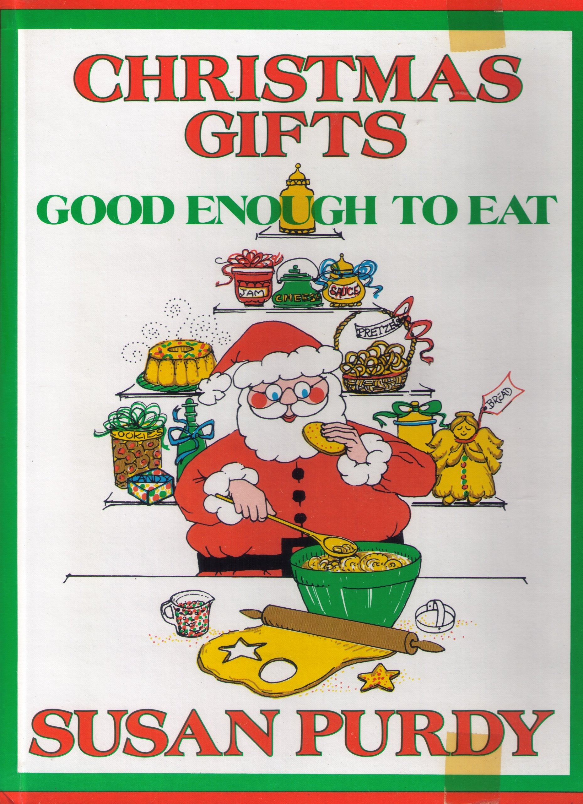 Christmas Gifts Good Enough to Eat (Holiday Cookbook),Used