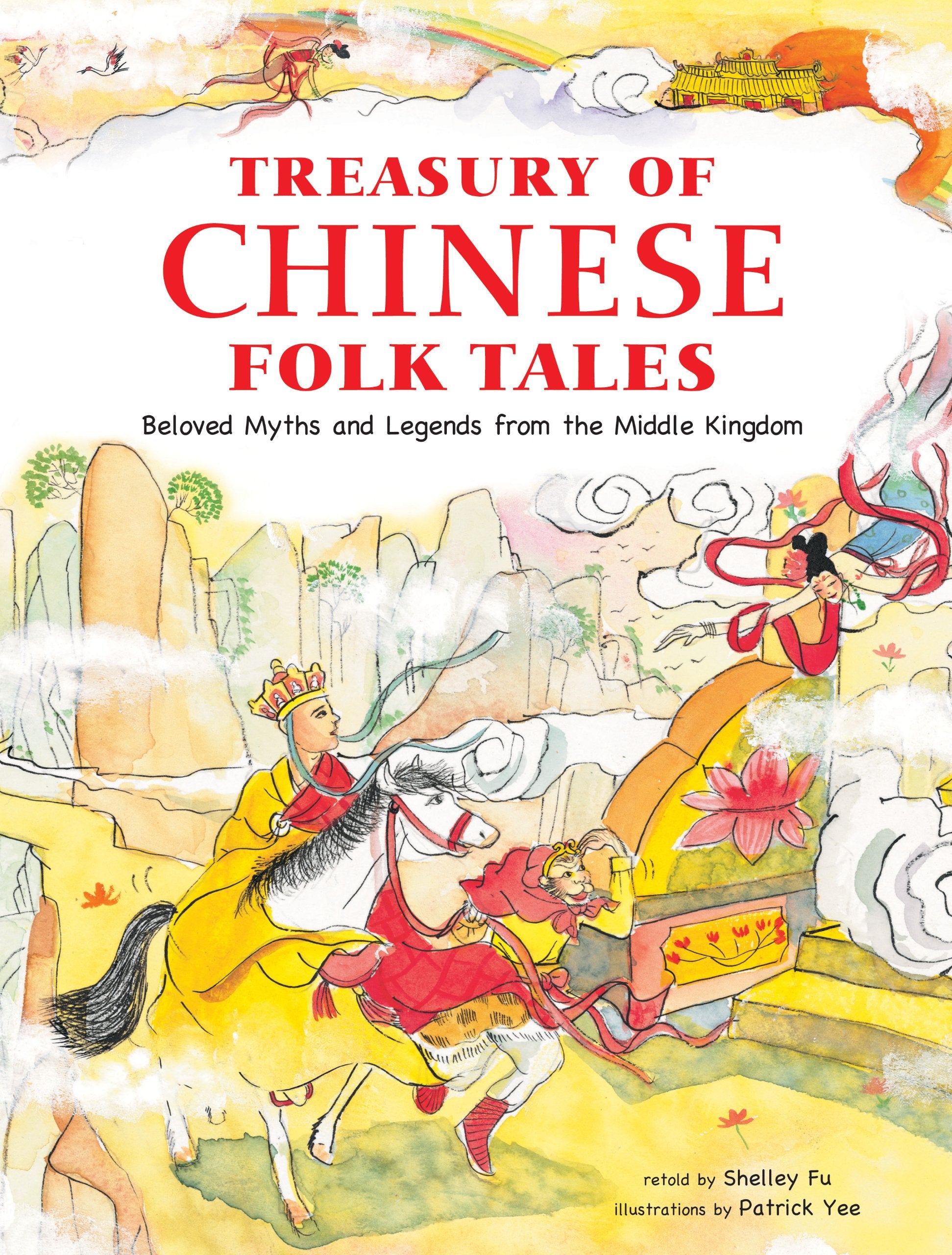Treasury of Chinese Folk Tales: Beloved Myths and Legends from the Middle Kingdom,Used