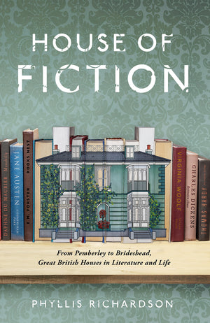 House of Fiction: From Pemberley to Brideshead, Great British Houses in Literature and Life,Used