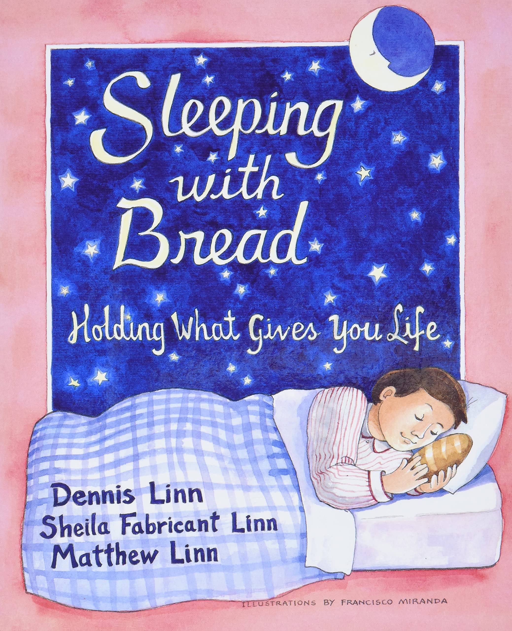 Sleeping with Bread: Holding What Gives You Life,Used
