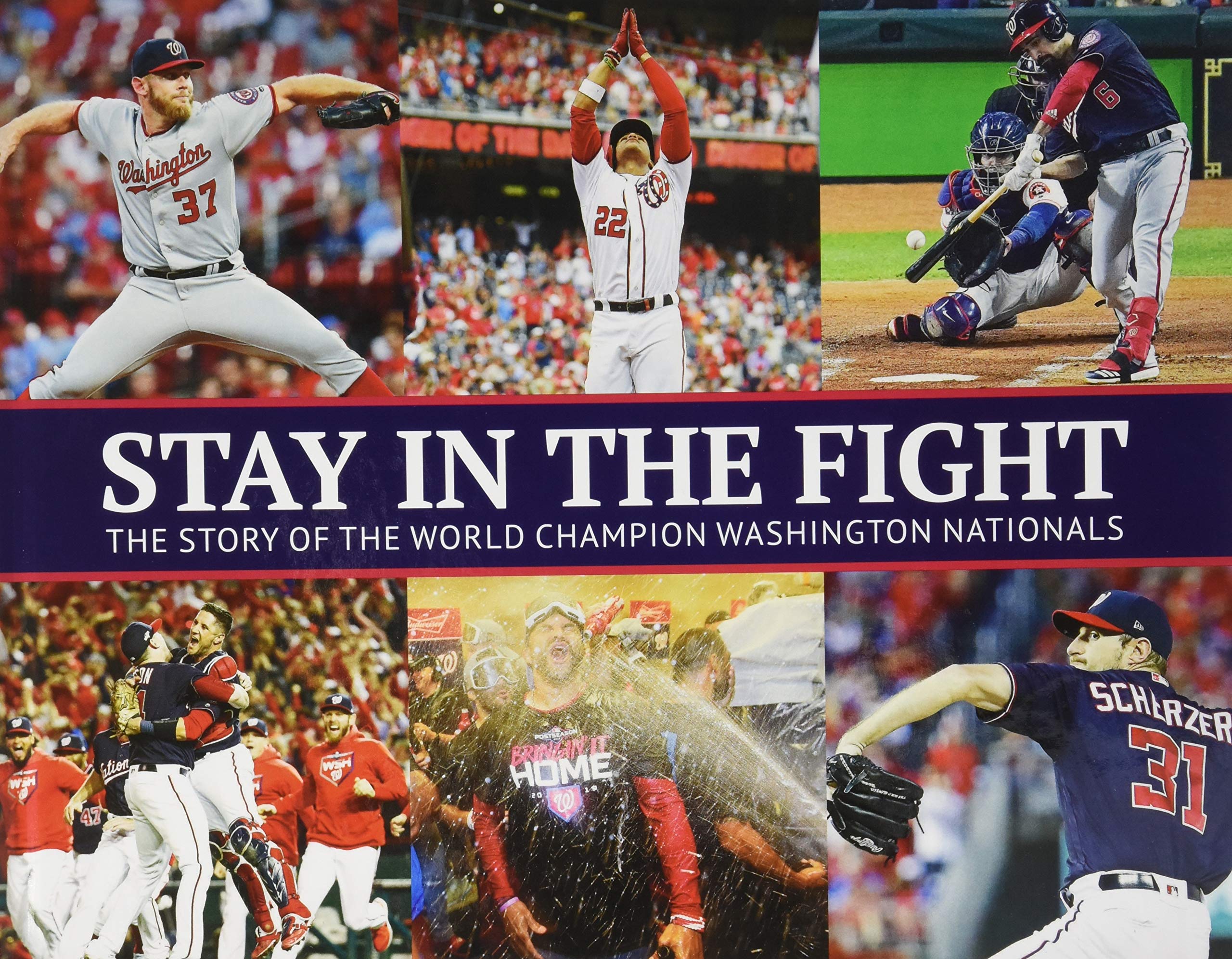 Stay In The Fight  The Story of the World Champion Washington Nationals,Used