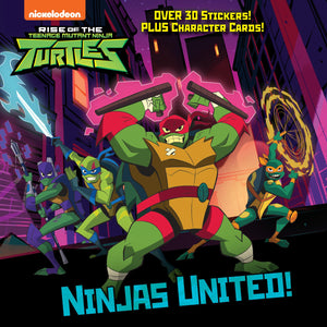 Ninjas United! (Rise of the Teenage Mutant Ninja Turtles) (Pictureback(R))
