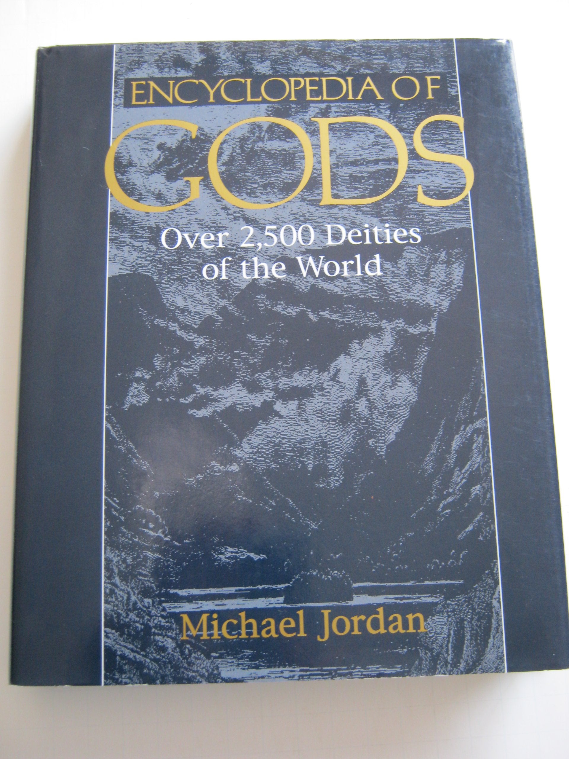 Encyclopedia of Gods: Over 2,500 Deities of the World,Used