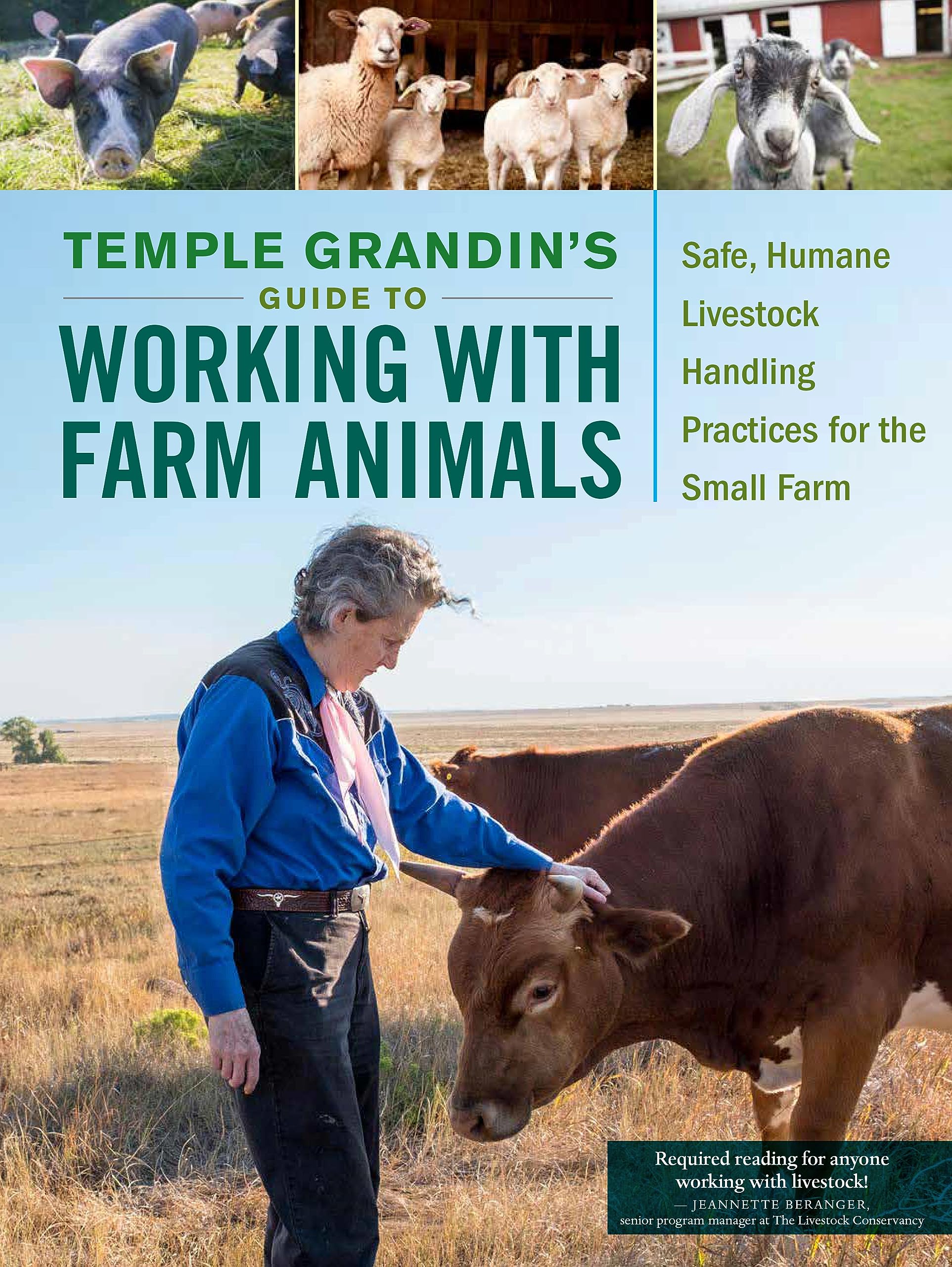 Temple Grandins Guide to Working with Farm Animals: Safe, Humane Livestock Handling Practices for the Small Farm