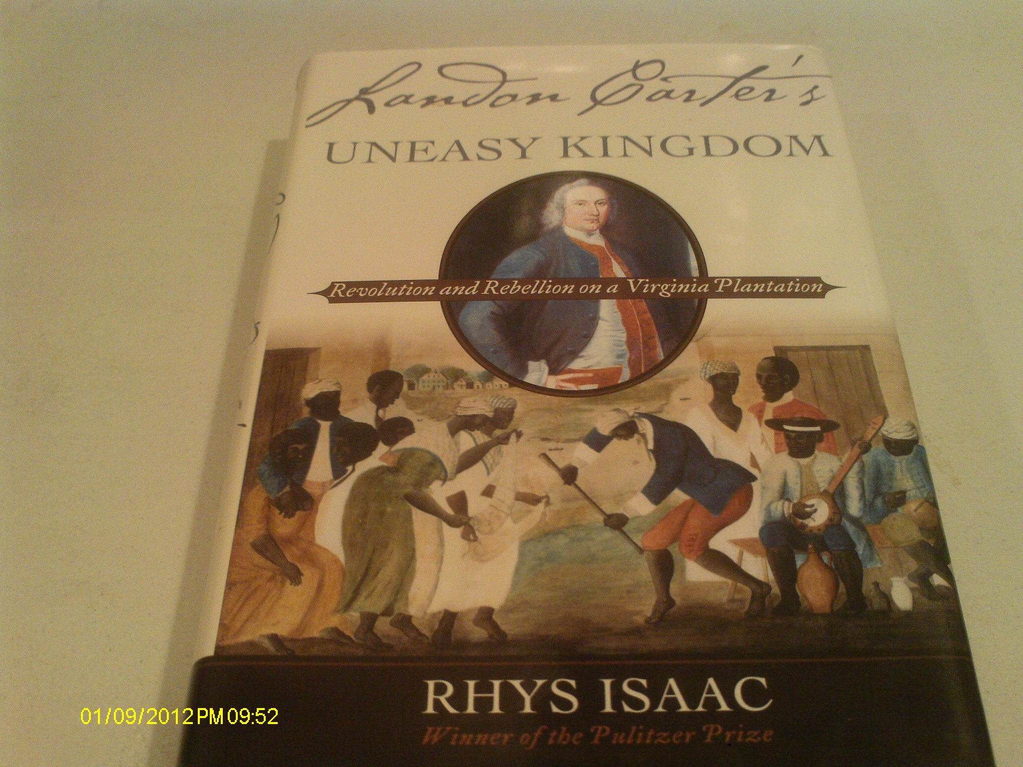 Landon Carter's Uneasy Kingdom: Revolution and Rebellion on a Virginia Plantation,Used