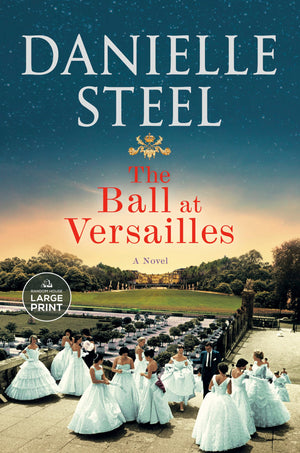 The Ball At Versailles: A Novel (Random House Large Print),Used