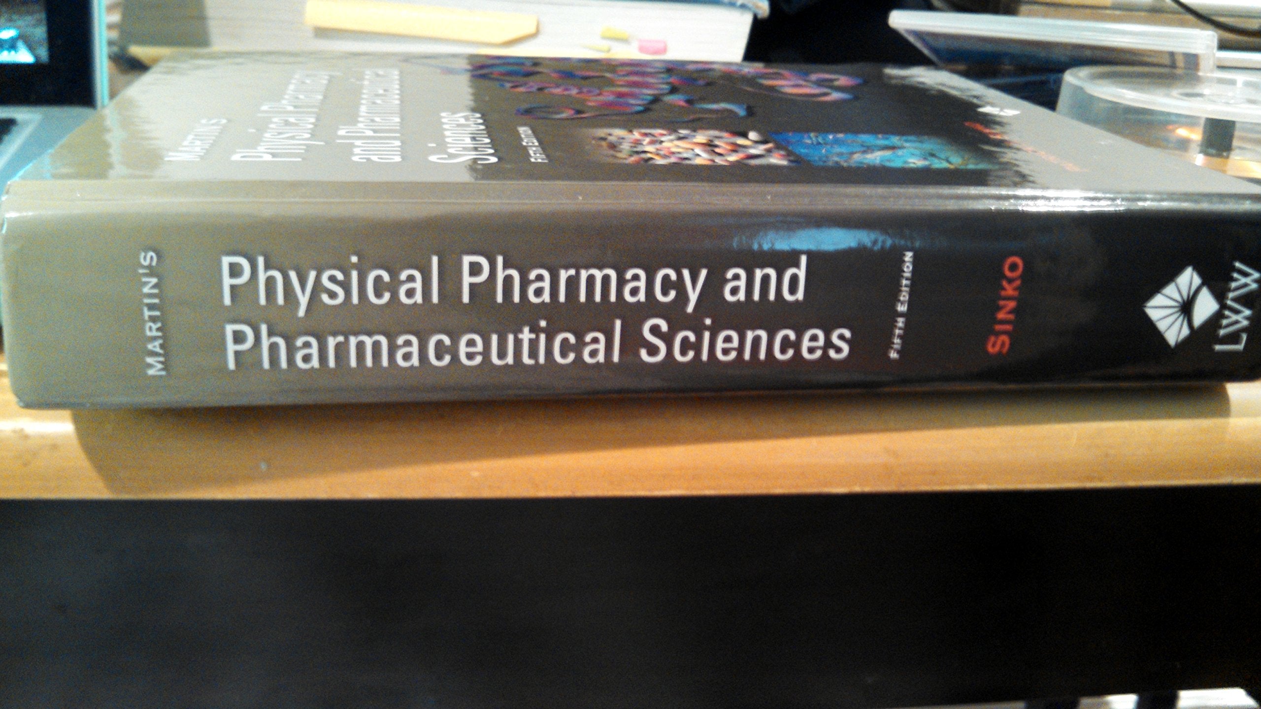 Martin's Physical Pharmacy And Pharmaceutical Sciences: Physical Chemical and Biopharmaceutical Principles in the Pharmaceutical,New