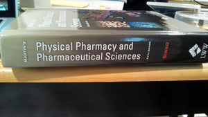 Martin's Physical Pharmacy And Pharmaceutical Sciences: Physical Chemical and Biopharmaceutical Principles in the Pharmaceutical,New