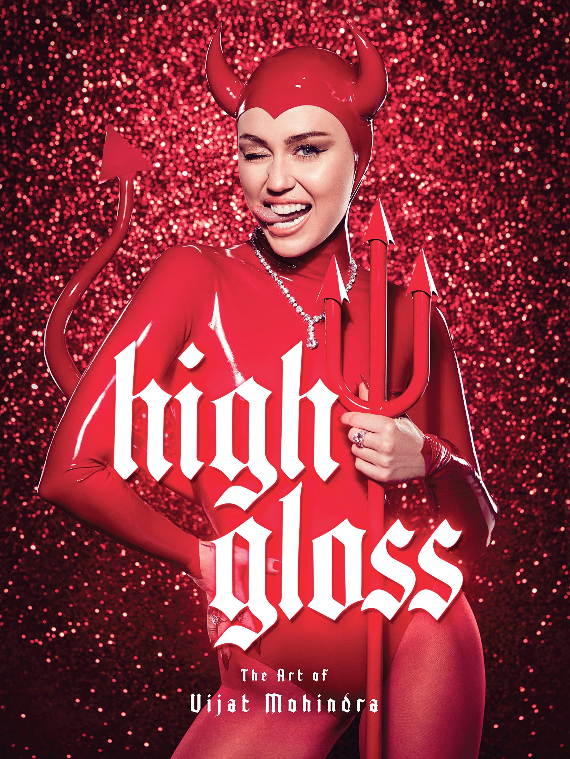 High Gloss: The Art Of Vijat Mohindra