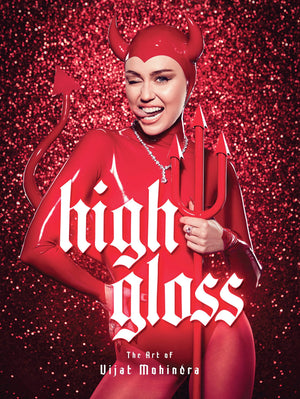 High Gloss: The Art Of Vijat Mohindra