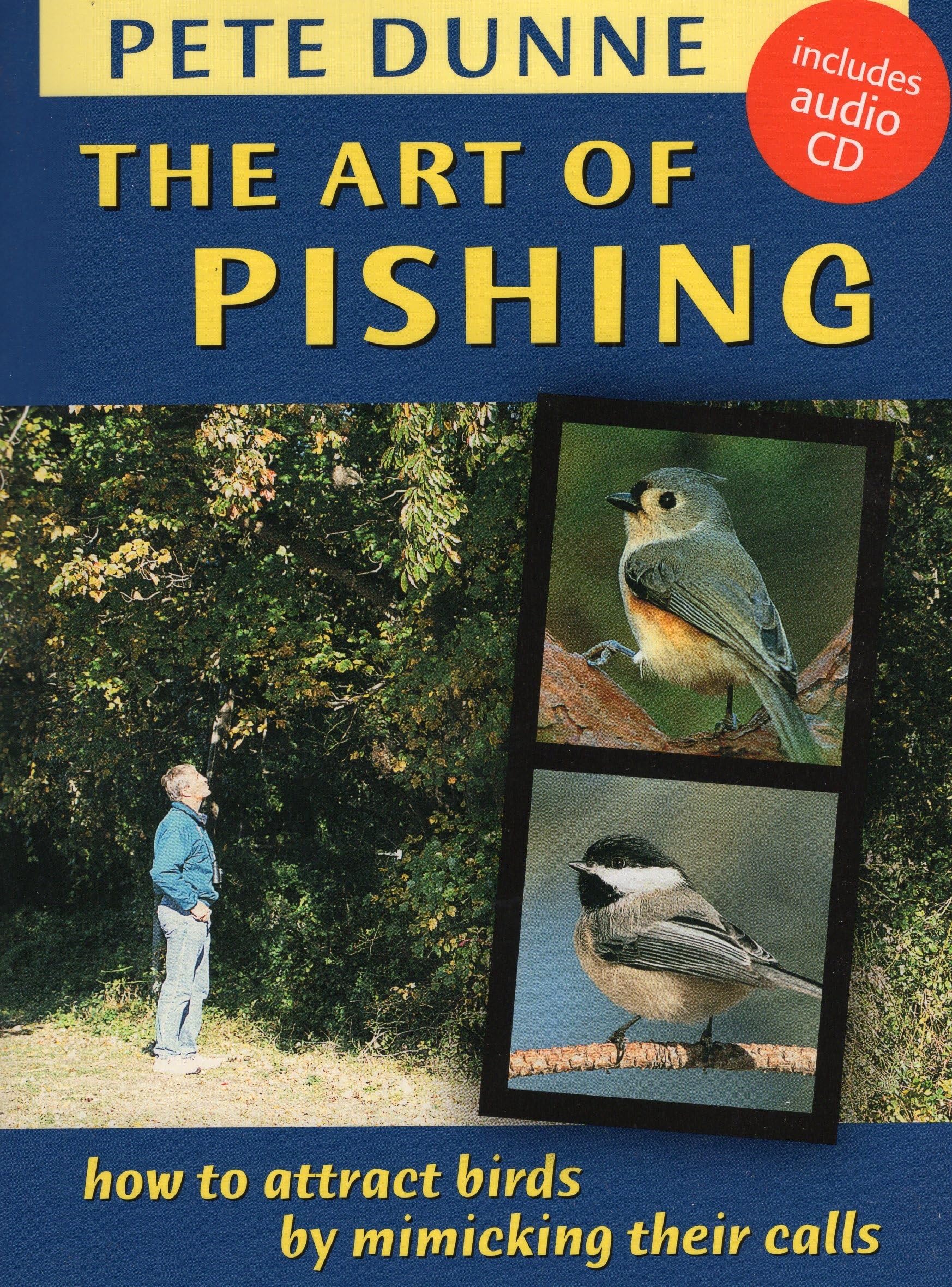 The Art of Pishing: How to Attract Birds by Mimicking Their Calls (Book & Audio CD),Used