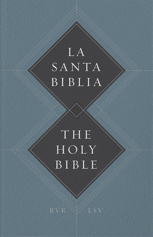 ESV Spanish/English Parallel Bible: Paperback (La Santa Biblia RVR / The Holy Bible ESV)