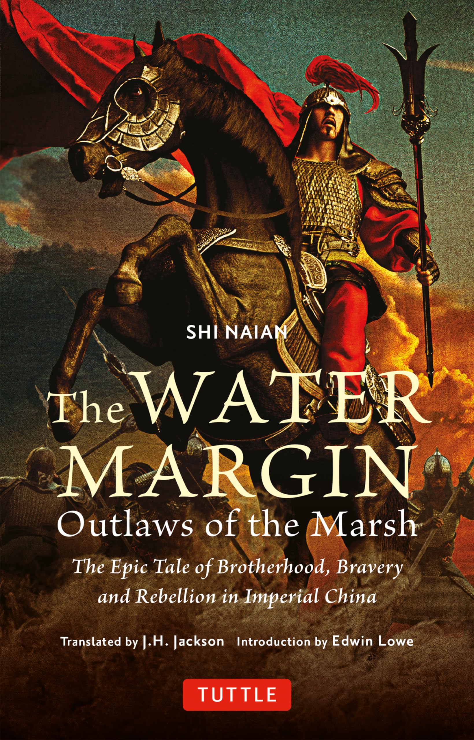 The Water Margin: Outlaws of the Marsh: The Epic Tale of Brotherhood, Bravery and Rebellion in Imperial China,New