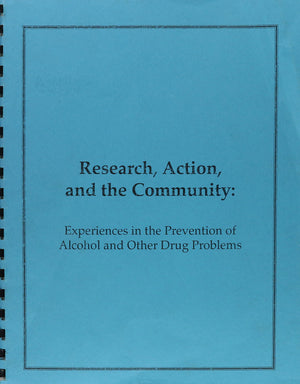 Research, Action & the Community: Experiences in the Prevention of Alcohol & Other Drug Problems,Used