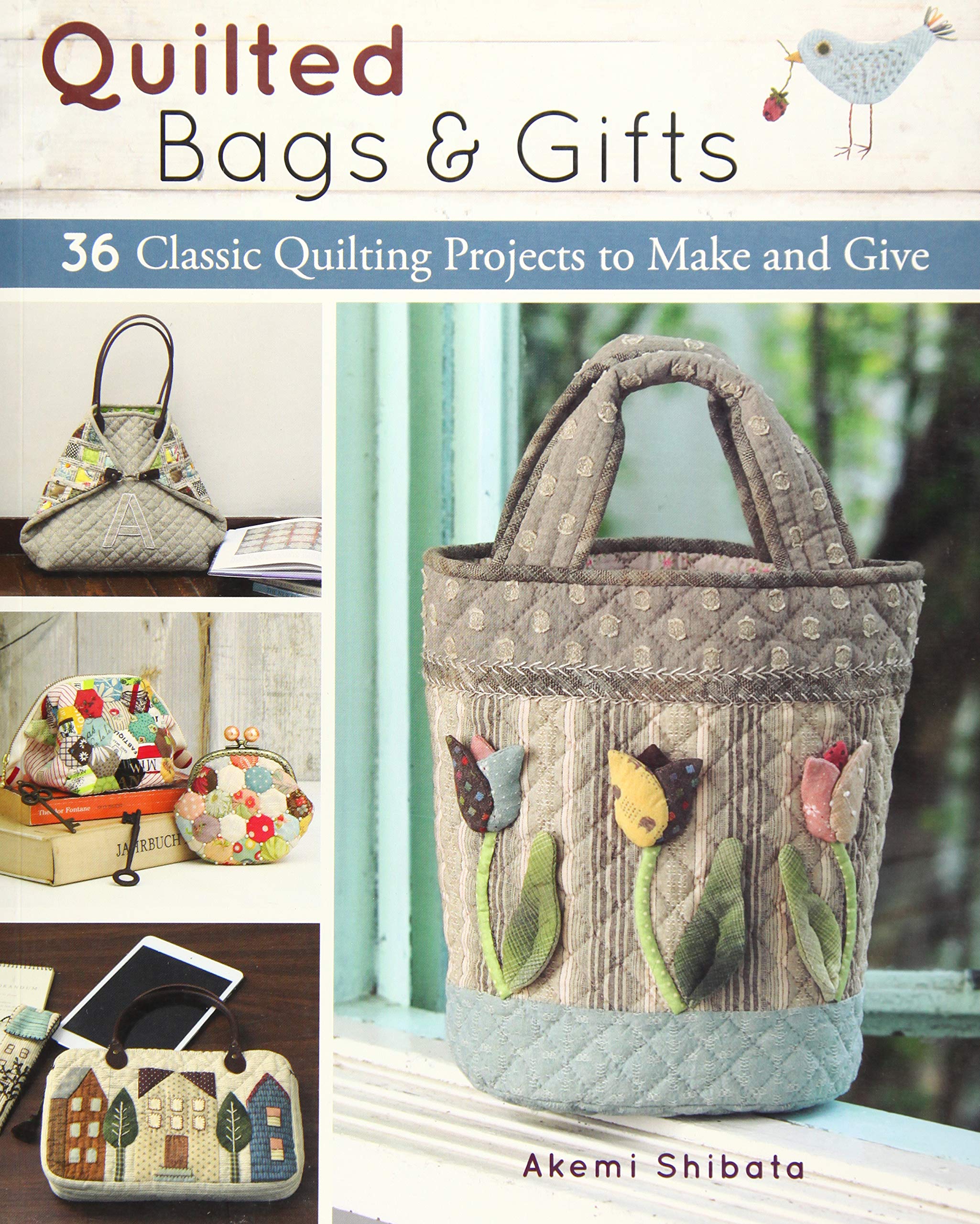Quilted Bags and Gifts: 36 Classic Quilting Projects to Make and Give,Used