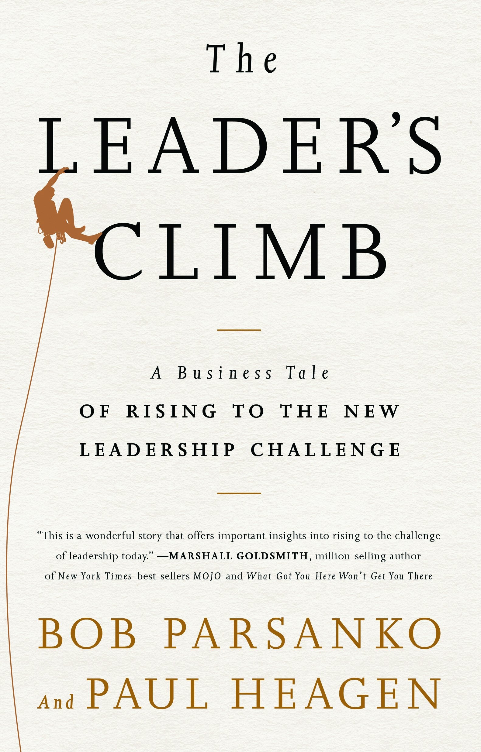 Leader's Climb: A Business Tale of Rising to the New Leadership Challenge,Used