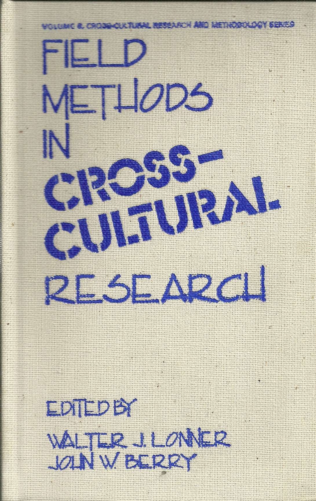 Field Methods in CrossCultural Research (Cross Cultural Research and Methodology),Used