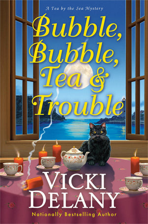 Bubble, Bubble, Tea And Trouble (Tea By The Sea Mysteries)