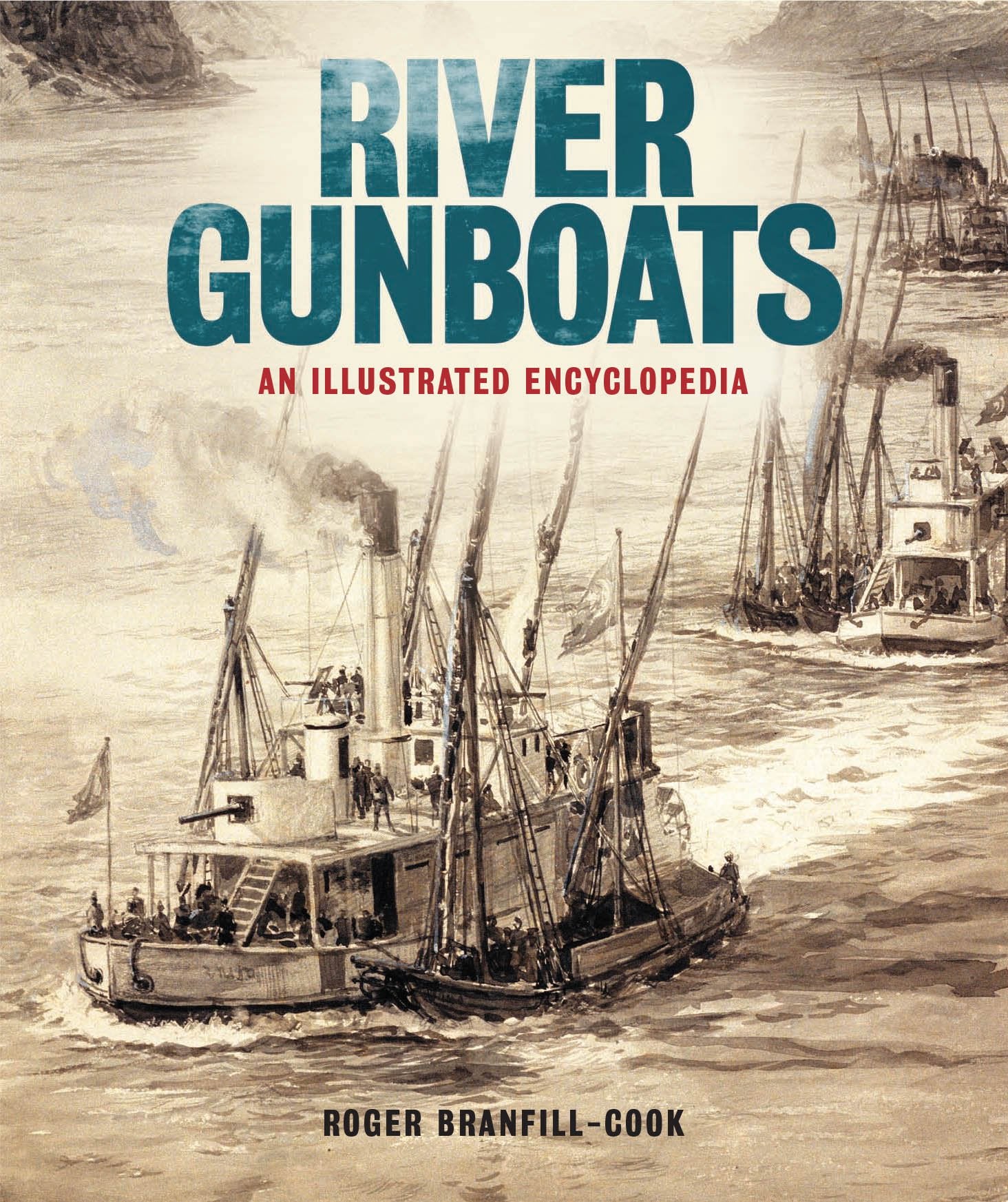 River Gunboats: An Illustrated Encyclopedia,Used