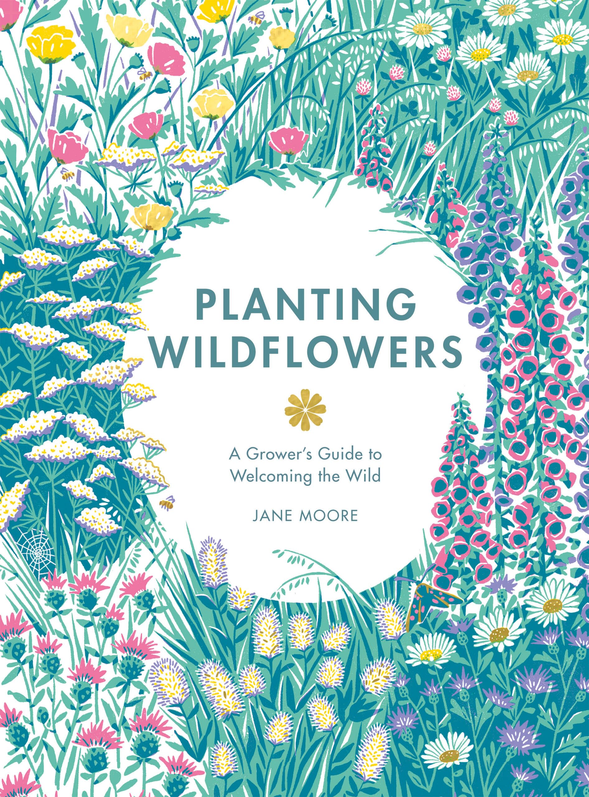 Planting Wildflowers: A Grower's Guide,New