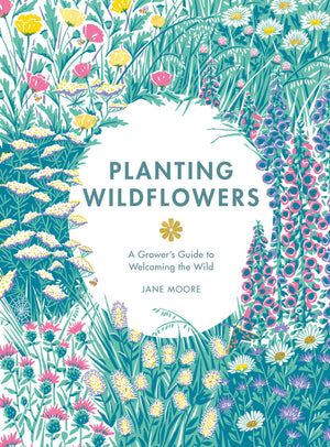 Planting Wildflowers: A Grower's Guide,New