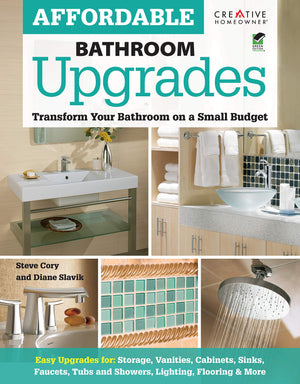 Affordable Bathroom Upgrades (Creative Homeowner) Home Improvement Ideas For Any Budget,Used
