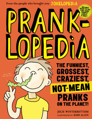 Pranklopedia: The Funniest, Grossest, Craziest, NotMean Pranks on the Planet!,Used